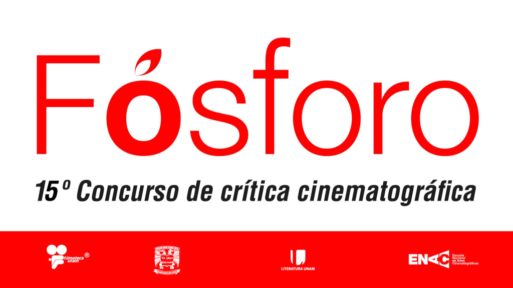 Convocatoria del décimo quinto concurso Fósforo de crítica cinematográfica.